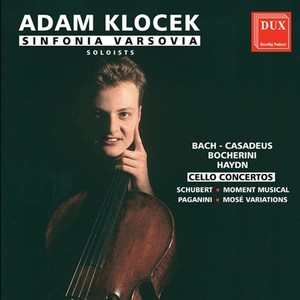 Cello Recital: Klocek, Adam - CASADESUS, H. / BOCCHERINI, L. / HAYDN, J. / SCHUBERT, F. / PAGANINI, N.