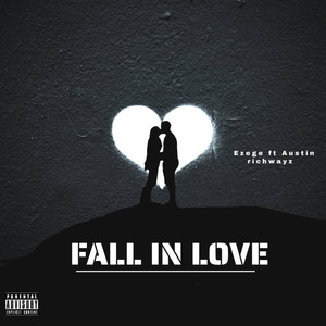 Fall In Love (Explicit)