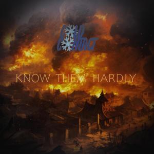 Know Them Hardly (feat. Bailezzey & Hatchet) (Explicit)