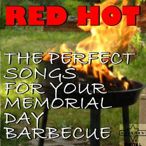 Red Hot: Perfect Songs for a Summer Barbecue