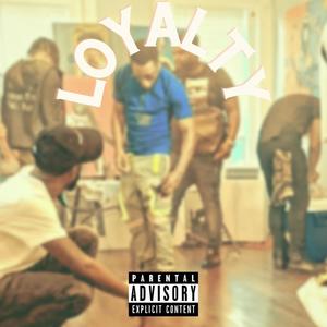 Loyalty (Explicit)