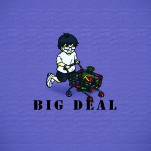 BIG DEAL