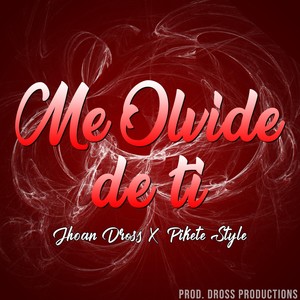 Me Olvide de Ti(feat. Pikete Style)