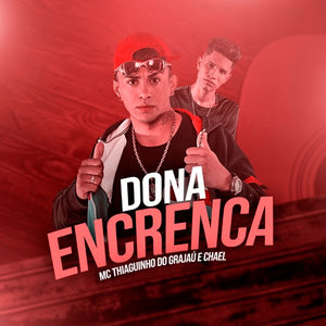 Dona Encrenca (Explicit)