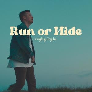 Run or Hide