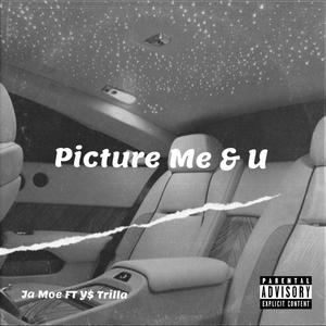 Picture Me & U (Explicit)