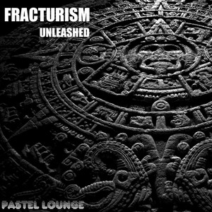 Fracturism Unleashed