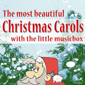 The Most Beautiful Christmas Carols with the Little Music Box