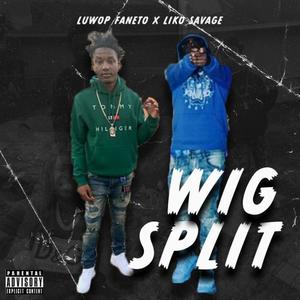 Wig Split (feat. Liko Savage)