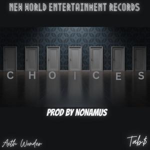 Choices (feat. TAB$) (Explicit)