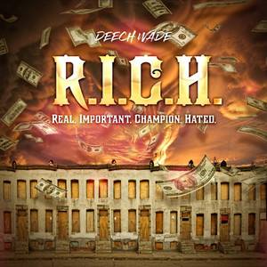 R.I.C.H. (Real, Important, Champion, Hated)