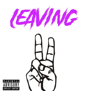 Leaving (Explicit)