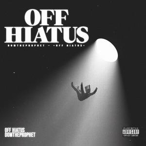 OFF HIATUS (Explicit)