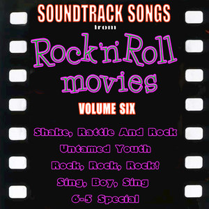 Soundtrack Songs from Rock'n'Roll Movies, Vol. 6