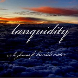 Lanquidity (feat. Brendell Malvo) (Explicit)