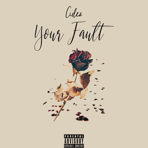 Your Fault (Explicit)