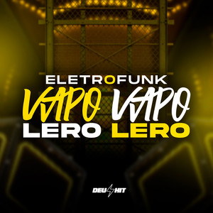 Vapo Vapo Lero Lero Eletrofunk (Explicit)