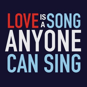 Love Is a Song Anyone Can Sing