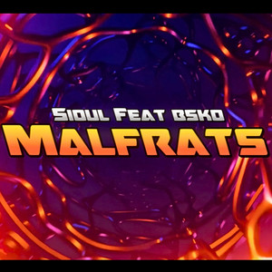 Malfrats (Explicit)