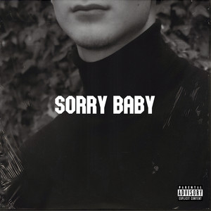 Sorry Baby (Explicit)
