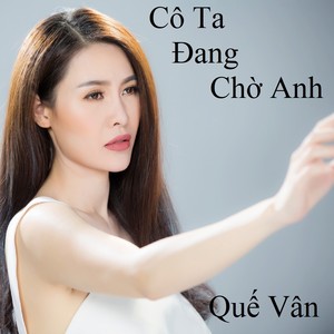 Cô Ta Đang Chờ Anh