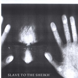 Slave To The Sheikh