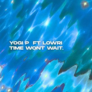 Time Wont Wait (feat. Lowri)