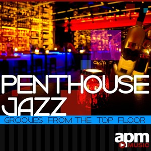 Penthouse Jazz: Grooves from the Top Floor