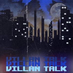 Villan Talk (Explicit)