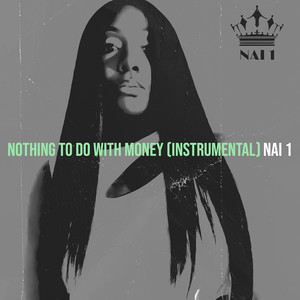 Nothing to Do With Money (Instrumental)