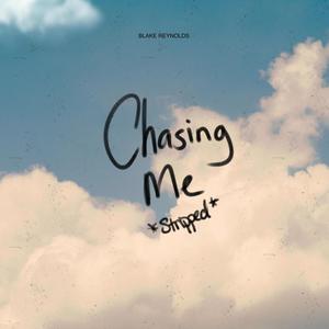 Chasing Me (Stripped)