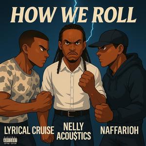 How We Roll (feat. Nelly Acou$tics) (Explicit)