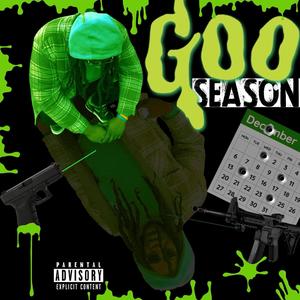 Goo Season (Explicit)