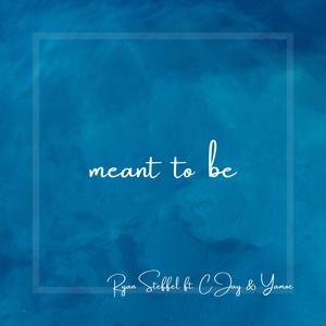 Meant To Be (feat. C Jay & Yamoe)