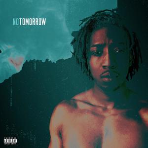 No Tomorrow (Explicit)