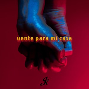 Vente para Mi Casa (Explicit)