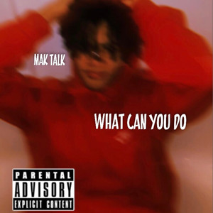 What Can You Do (Explicit)