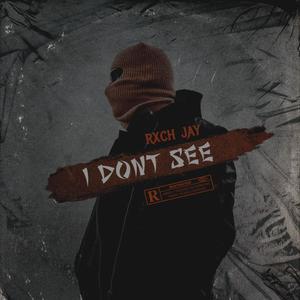 I dont see (Explicit)