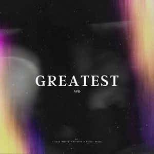 Greatest (Explicit)