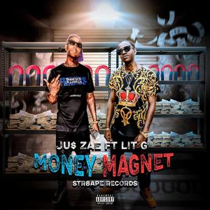 Money Magnet (feat. Ju$ Zae) (Explicit)