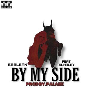 By My Side (feat. Suhaley) [Explicit]