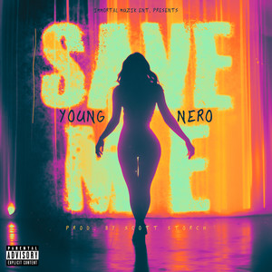 Save Me (Explicit)