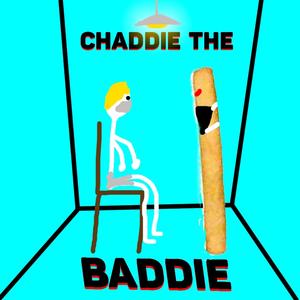 Chaddie The Baddie (Explicit)