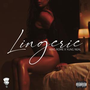 Lingerie (feat. Yung Neal) (Explicit)