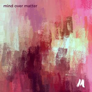 Mind Over Matter (feat. Jon Russell) (Explicit)