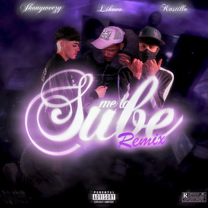 ME LA SUBE (REMIX|Explicit)