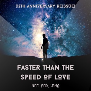 Faster Than The Speed Of Love (12th Anniversary Reissue)