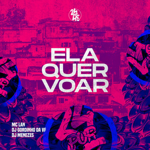Ela Quer Voar (Explicit)