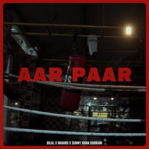 Aar Paar (feat. Waahid & Bilal Imran)
