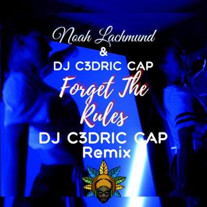 Forget the Rules (DJ C3DRIC CAP Remix)